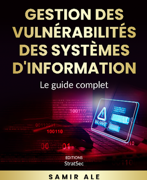 Couverture du livre « Gestion des Vulnérabilités des Systèmes d'Information » de Samir ALE, Éditions StratSec